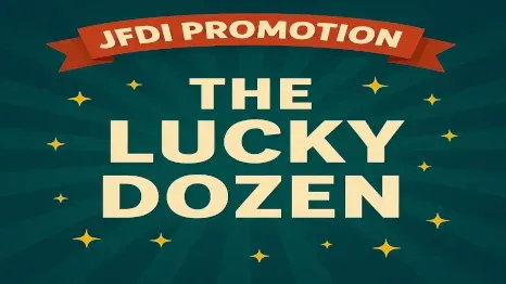 JFDI Promotion: The Lucky Dozen